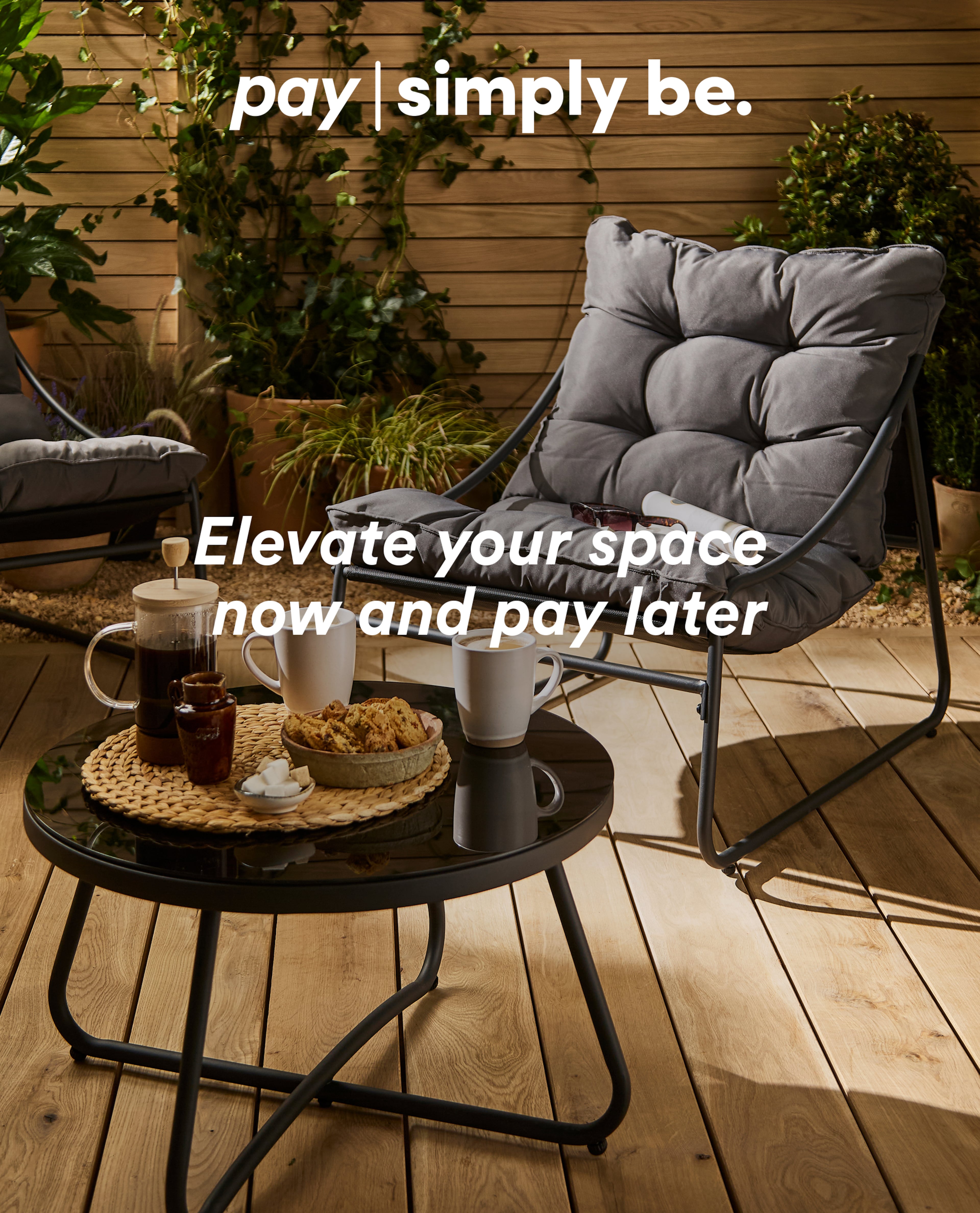 Elevate your space now and pay later. Pay Simply Be