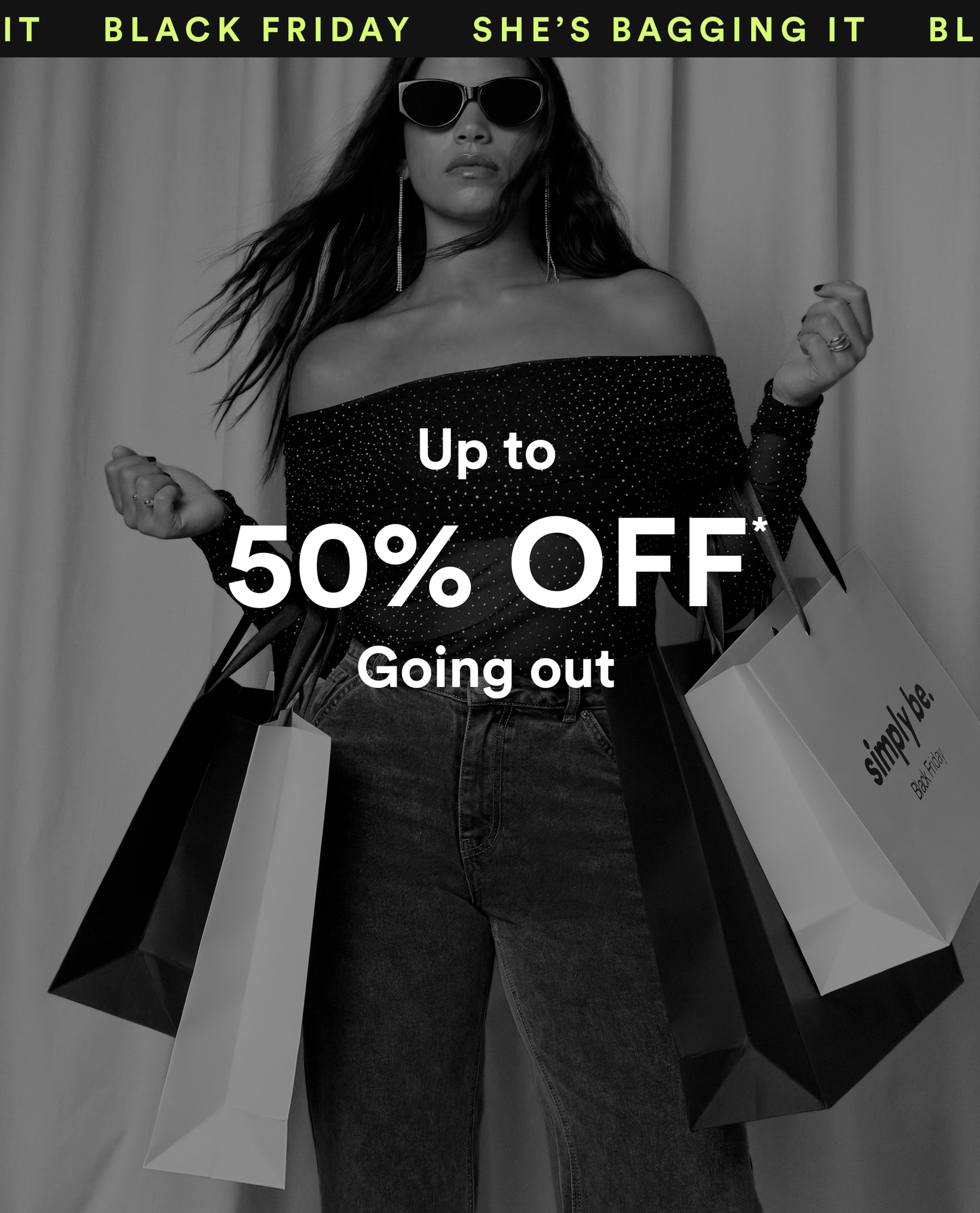 Black Friday up to 50% off Going Out