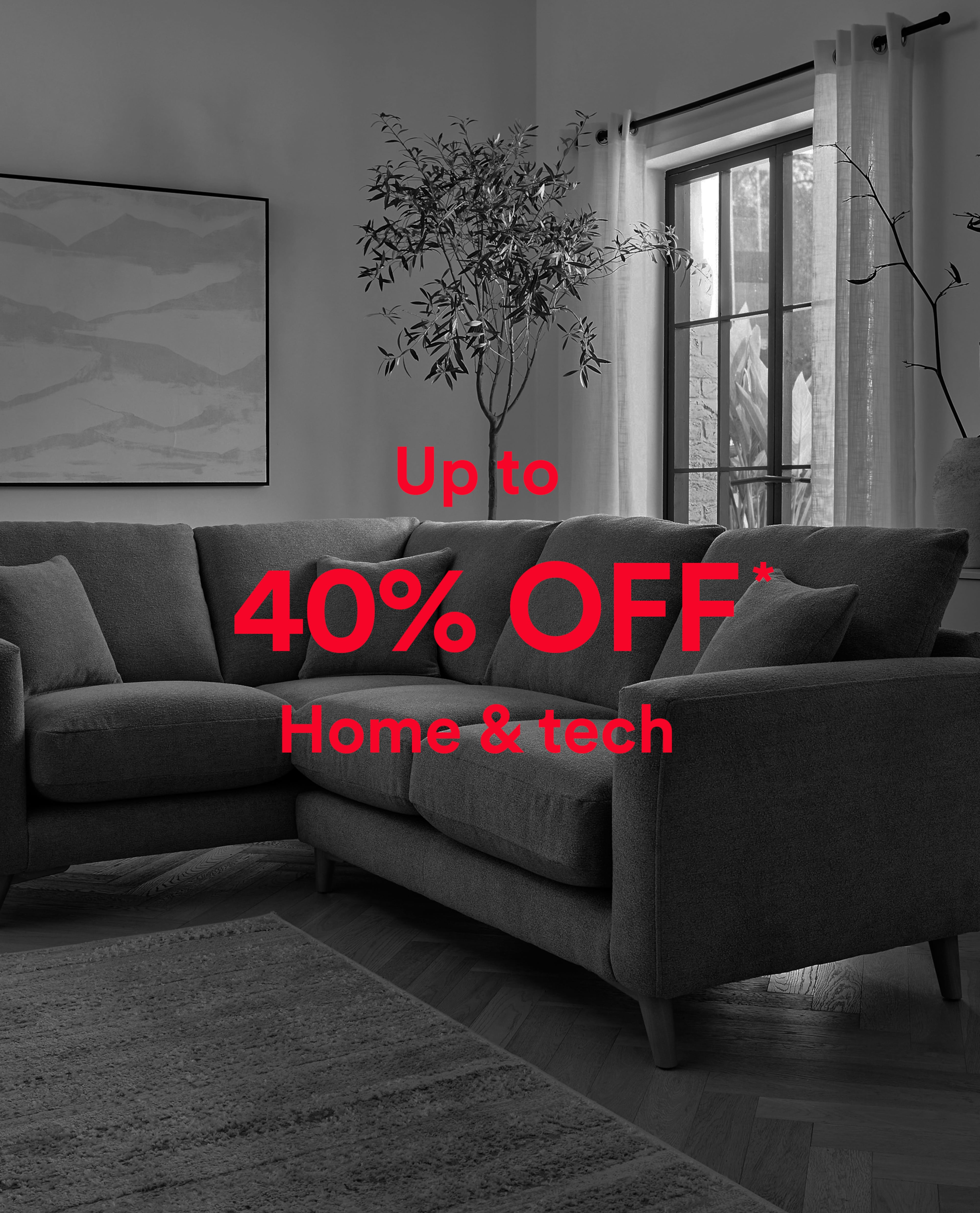 Up to 40% off home & tech