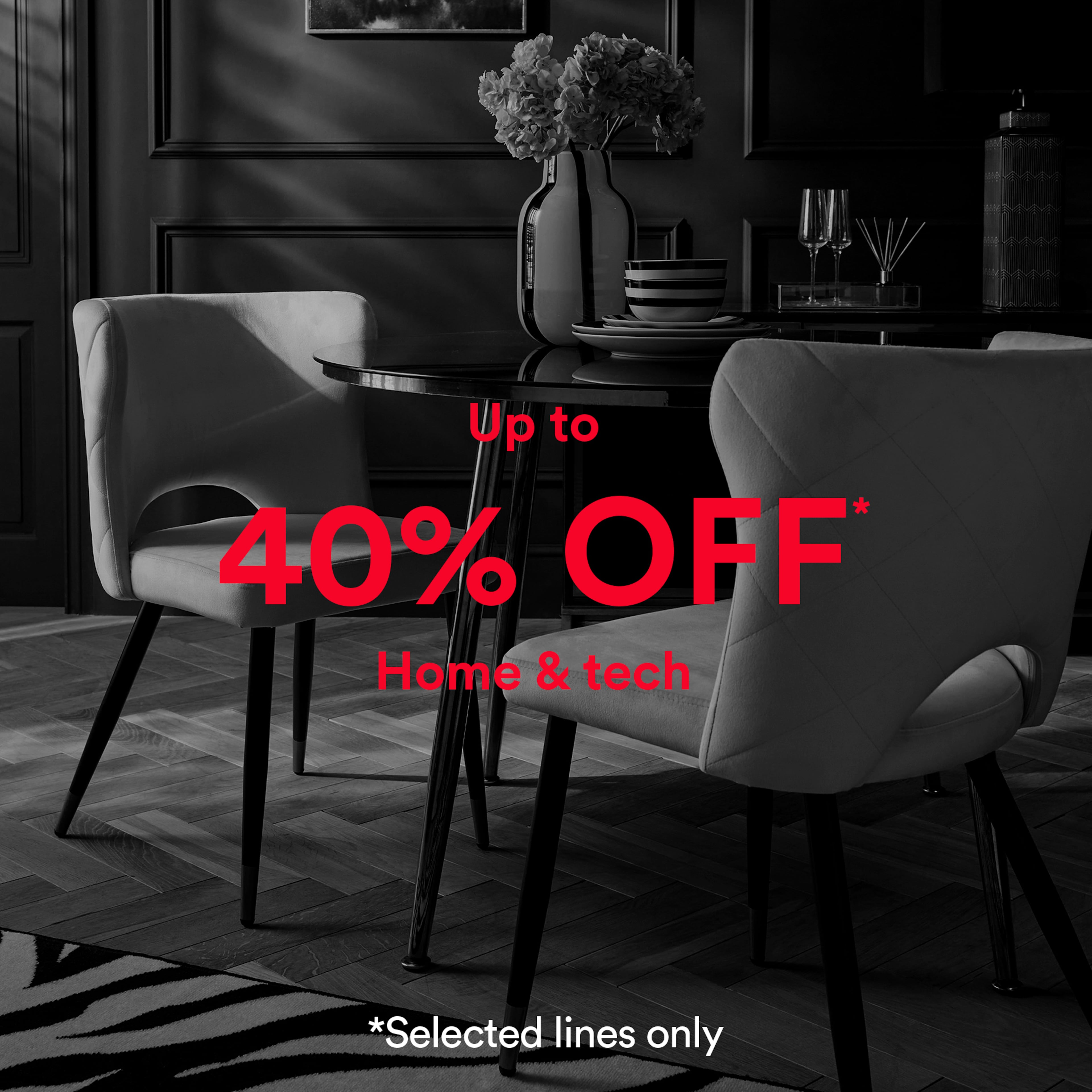 Up to 40% off home & tech